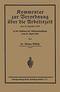 Kommentar Zur Verordnung ?er Die Arbeitszeit (Paperback, 1929)