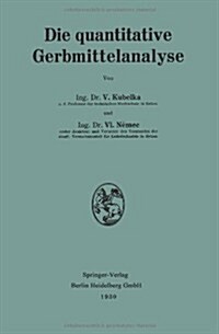 Die Quantitative Gerbmittelanalyse (Paperback)