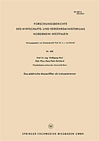 Das Elektrische Massenfilter Als Isotopentrenner (Paperback)