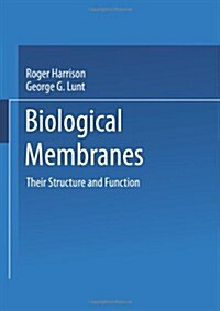 Biological Membranes: Their Structure and Function (Paperback, Softcover Repri)
