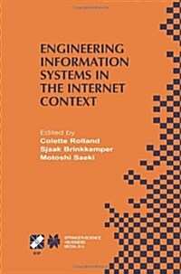 Engineering Information Systems in the Internet Context: Ifip Tc8 / Wg8.1 Working Conference on Engineering Information Systems in the Internet Contex (Paperback, Softcover Repri)