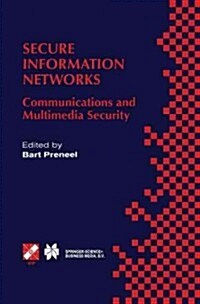 Secure Information Networks: Communications and Multimedia Security Ifip Tc6/Tc11 Joint Working Conference on Communications and Multimedia Securit (Paperback, Softcover Repri)