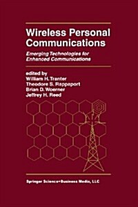 Wireless Personal Communications: Emerging Technologies for Enhanced Communications (Paperback, Softcover Repri)