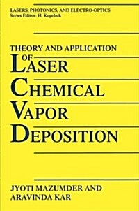 Theory and Application of Laser Chemical Vapor Deposition (Paperback, Softcover Repri)