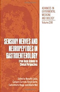 Sensory Nerves and Neuropeptides in Gastroenterology: From Basic Science to Clinical Perspectives (Paperback, Softcover Repri)