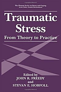 Traumatic Stress: From Theory to Practice (Paperback, 1995)