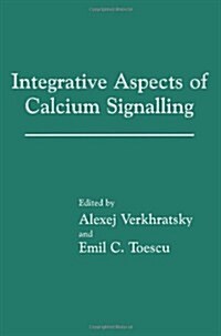 Integrative Aspects of Calcium Signalling (Paperback, Softcover Repri)