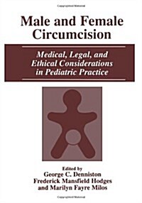 Male and Female Circumcision: Medical, Legal, and Ethical Considerations in Pediatric Practice (Paperback, Softcover Repri)