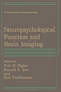 Neuropsychological Function and Brain Imaging (Paperback, Softcover Repri)