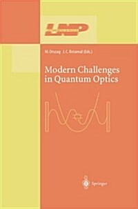 Modern Challenges in Quantum Optics: Selected Papers of the First International Meeting in Quantum Optics Held in Santiago, Chile, 13-16 August 2000 (Paperback, Softcover Repri)