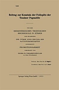 Beitrag Zur Kenntnis Der Feldsp?e Der Tessiner Pegmatite (Paperback, 1953)