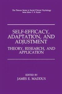 Self-efficacy, adaptation, and adjustment : theory, research, and application