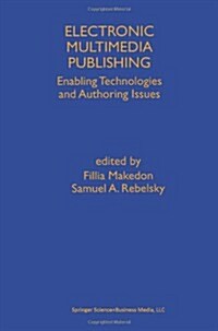 Electronic Multimedia Publishing: Enabling Technologies and Authoring Issues (Paperback, Softcover Repri)