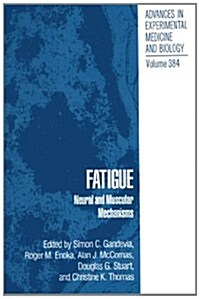 Fatigue: Neural and Muscular Mechanisms (Paperback, Softcover Repri)