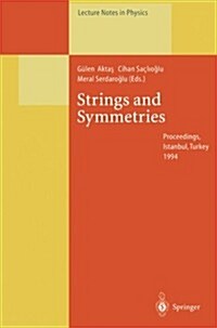 Strings and Symmetries: Proceedings of the G?sey Memorial Conference I, Held at Istanbul, Turkey, 6-10 June 1994 (Paperback, Softcover Repri)