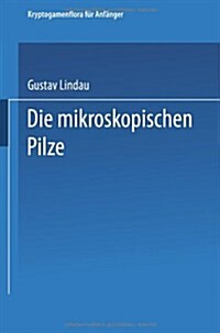 Die Mikroskopischen Pilze (Paperback)