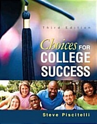 Choices for College Success. Steve Piscitelli (Paperback, 3, Revised)