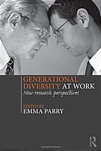 Generational Diversity at Work : New Research Perspectives (Hardcover)
