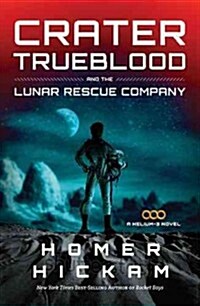 Crater Trueblood and the Lunar Rescue Company (Paperback)