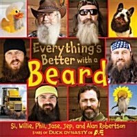 Everythings Better with a Beard (Hardcover)