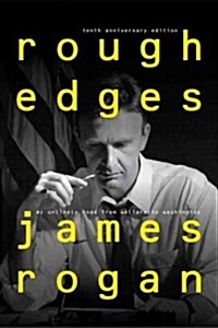 Rough Edges: My Unlikely Road from Welfare to Washington (Hardcover, 2, Second Edition)