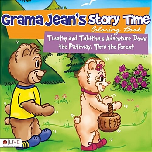 Timothy and Tabithas Adventure Down the Pathway, Thru the Forest: Grama Jeans Story Time Coloring Book (Paperback)