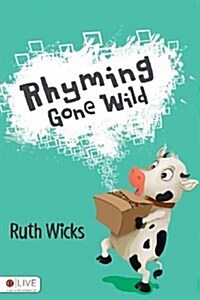 Rhyming Gone Wild (Paperback)