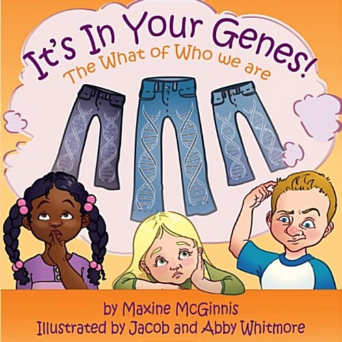 Its in Your Genes - The What of Who We Are (Paperback)