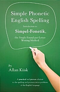 Simple Phonetic English Spelling: Second Edition (Paperback)