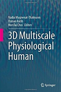 3D Multiscale Physiological Human (Hardcover, 2014 ed.)