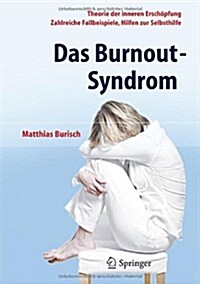 Das Burnout-Syndrom: Theorie Der Inneren Ersch?fung - Zahlreiche Fallbeispiele - Hilfen Zur Selbsthilfe (Hardcover, 5, 5., Uberarb. Au)