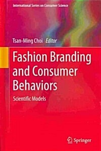 Fashion Branding and Consumer Behaviors: Scientific Models (Hardcover, 2014)