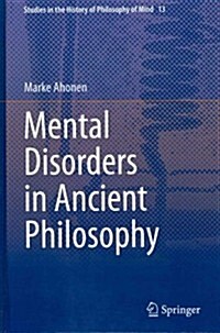 Mental Disorders in Ancient Philosophy (Hardcover)