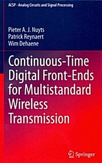 Continuous-Time Digital Front-Ends for Multistandard Wireless Transmission (Hardcover, 2014)