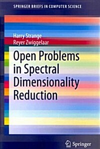 Open Problems in Spectral Dimensionality Reduction (Paperback, 2014)