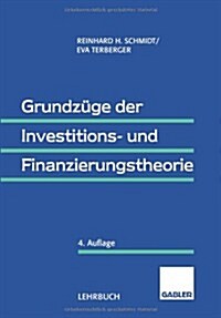 Grundz?e Der Investitions- Und Finanzierungstheorie (Paperback, 4, 4. Aufl. 1997.)