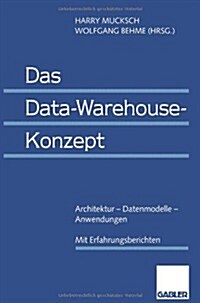 Das Data-Warehouse-Konzept : Architektur -- Datenmodelle -- Anwendungen (Paperback, 1996 ed.)