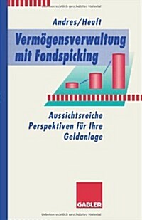 Vermoegensverwaltung Mit Fondspicking (Paperback, 1995 ed.)