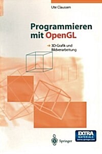 Programmieren Mit OpenGL: 3d-Grafik Und Bildverarbeitung (Paperback)