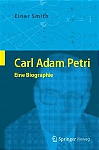 Carl Adam Petri: Eine Biographie (Hardcover, 2014)
