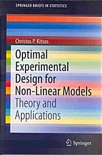 Optimal Experimental Design for Non-Linear Models: Theory and Applications (Paperback, 2013)