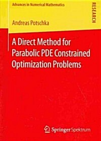 A Direct Method for Parabolic Pde Constrained Optimization Problems (Paperback, 2014)