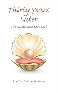Thirty Years Later: The Oyster and the Pearl (Paperback)