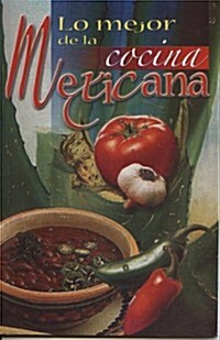 Mejor de La Cocina Mexicana. Lo (Paperback)