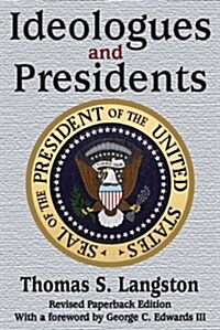 Ideologues and Presidents (Paperback, Revised)