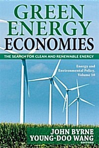 Green Energy Economies: The Search for Clean and Renewable Energy (Paperback)