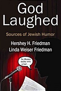 God Laughed: Sources of Jewish Humor (Hardcover)