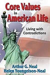 Core Values in American Life: Living with Contradictions (Hardcover)