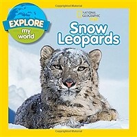 Explore My World Snow Leopards (Paperback)