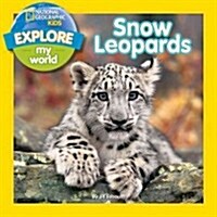 Explore My World Snow Leopards (Library Binding)